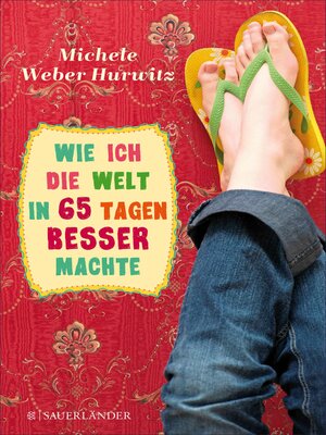 cover image of Wie ich die Welt in 65 Tagen besser machte